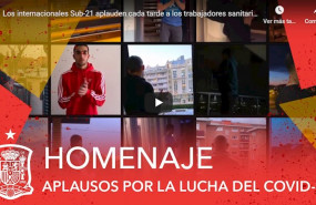 ep la seleccion espanola sub-21 homenajea con un video a todos los que se enfrentan a la pandemia