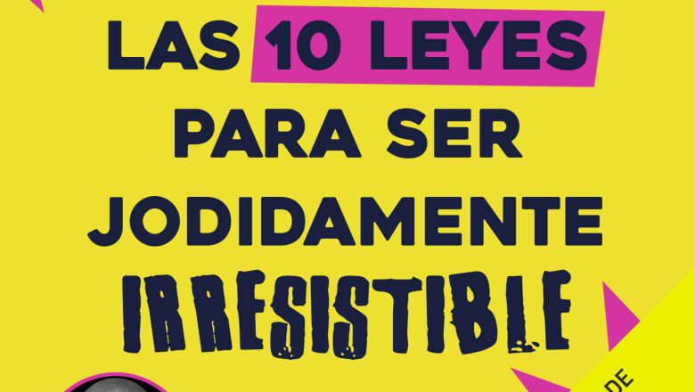 bk ases 002066 las 10 leyes para ser jodidamente irresistible prev 1 bk ases 002066 las 10 leyes para ser jodidamente irresistible prev 1