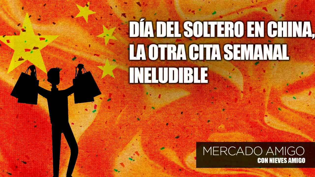 Mercado Amigo - Día del Soltero en China, la otra cita semanal ineludible