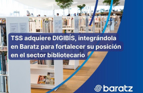 tss adquiere digibs integrndola en baratz para fortalecer su posicin en el sector bibliotecario tss adquiere digibs integrndola en baratz para fortalecer su posicin en el sector bibliotecario