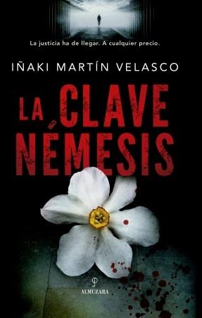Portada 'La clave Némesis' de Iñaki Martín Velasco | ALMUZARA ep portada la clave nemesis de inaki martin velasco